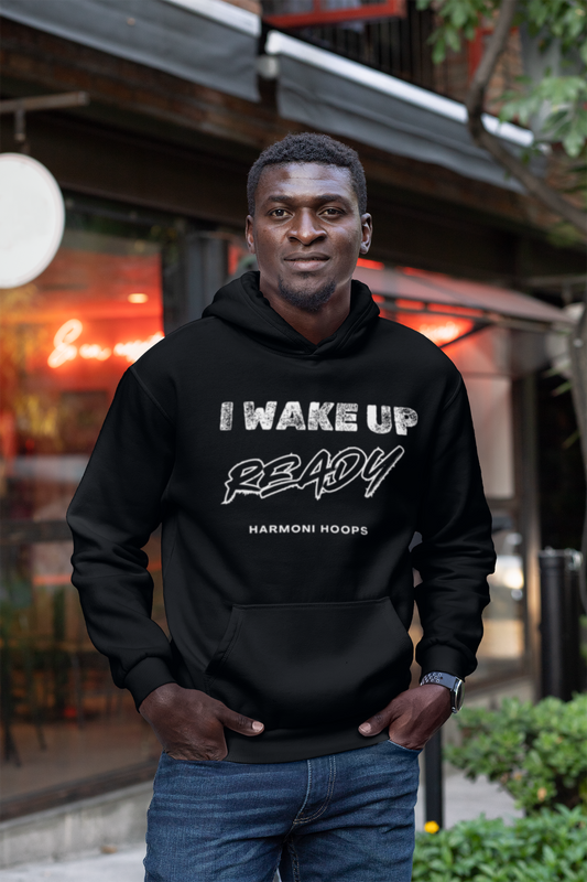 I Wake Up Ready Black Hoodie